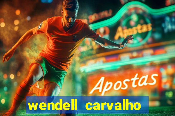 wendell carvalho reclame aqui